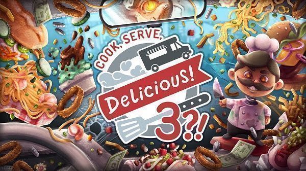 COOK, SERVE, DELICIOUS! 3?!  Se Lanza Hoy en Switch, PS4, XBOX One y PC