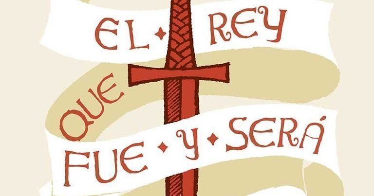 ¿Qué leer? El rey que fue y será, de T.H. White
