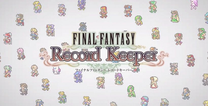 Final Fantasy Record Keeper: un viaje para recuperar nuestros recuerdos