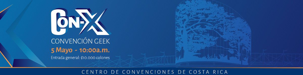 5 cosas que no puedes perderte de Con-X: Convención Geek