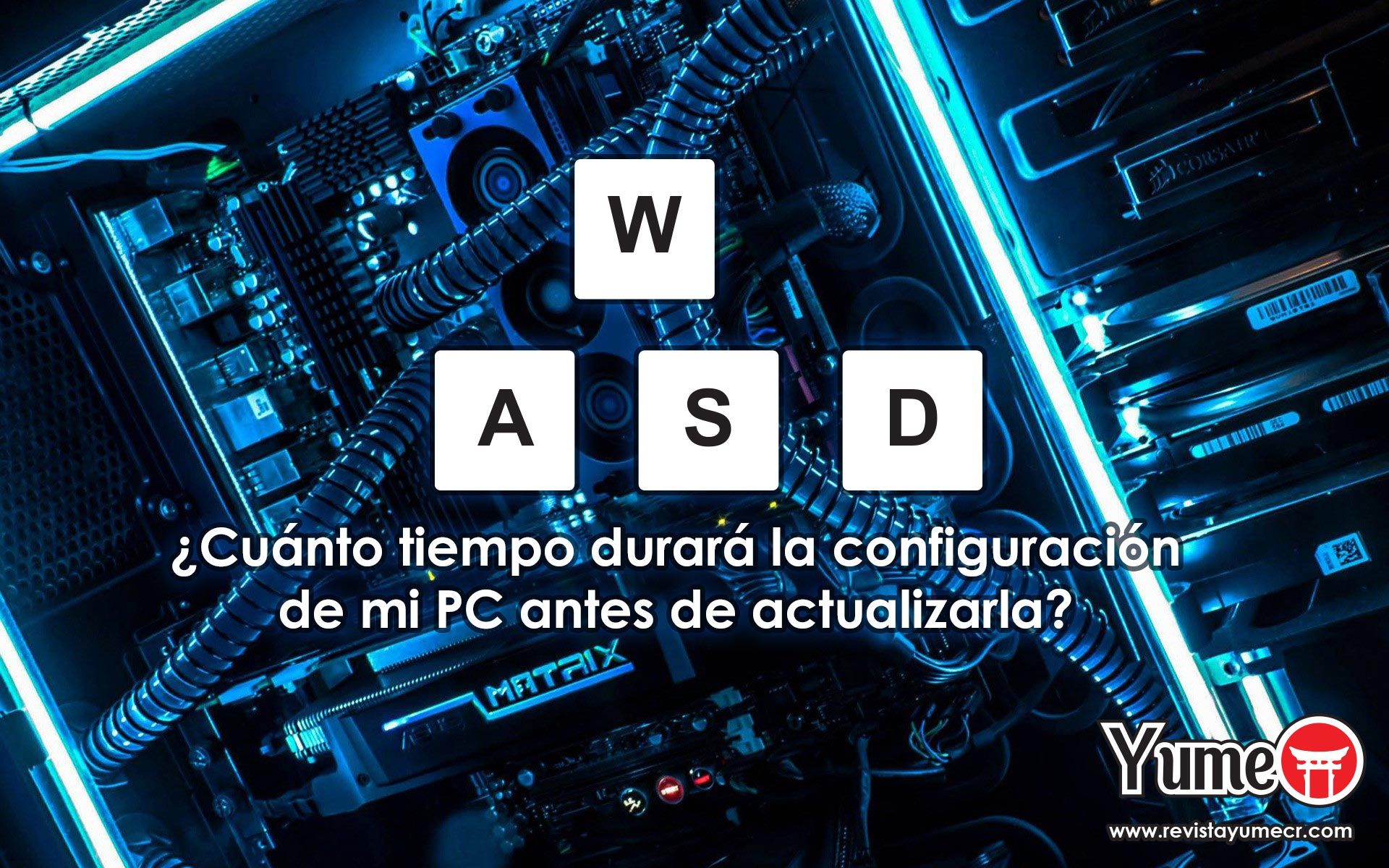 PC Gaming – ¿Cuánto tiempo durará la configuración de mi PC antes de actualizarla?